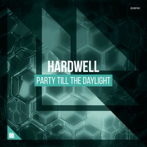 Download track Party Till The Daylight (Extended Mix) Hardwell