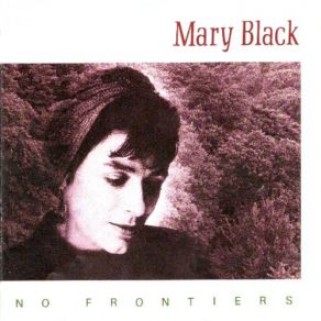 Download track No Frontiers Mary Black