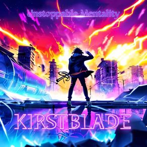 Download track Unstoppable Mentality KIRSTBLADE