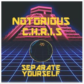 Download track Separate Yourself Notorious CHRIS