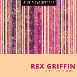 Download track Would You Leave Me Alone Little Darling Rex Griffin