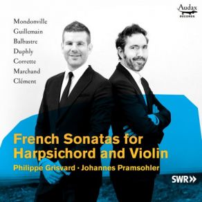 Download track Sonata No. 1 In G Minor, Op. 3: I. Ouverture. Grave-Allegro Philippe Grisvard, Johannes Pramsohler