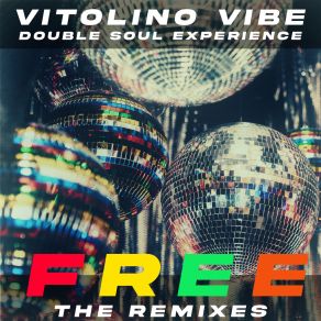 Download track Free (Vocal RMix) Vitolino Vibe