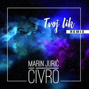 Download track Tvoj Lik (Jones Vintage Club Remix) Marin Jurić - Čivro