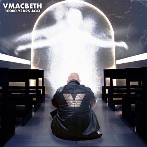 Download track 10000 Years Ago VMacbeth