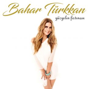 Download track Yüzyılın Fırtınası Bahar Türkkan