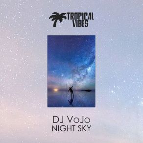 Download track Night Sky (2019 Mix) Dj VoJoMix