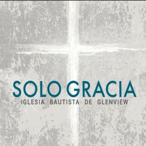 Download track Porque Estás Conmigo Solo Gracia Iglesia Bautista De Glenview