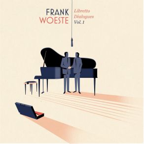 Download track Dialogue Libretto # 2 Frank WoesteLarry Grenadier