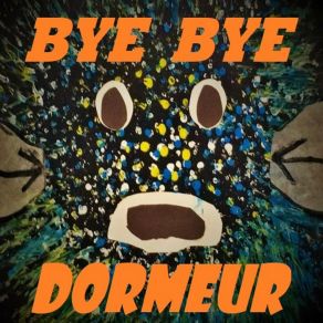 Download track Grand Ut Bye Bye Dormeur