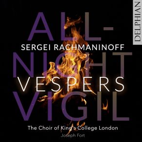 Download track All-Night Vigil, Op. 37- X. Having Beheld The Resurrection Of Christ Choir Of King's College London, Joseph Fort
