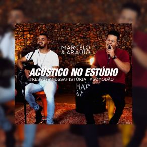 Download track Pra Não Pensar Em Você / Preciso Ser Amado (Acústico) Marcelo E Araujo