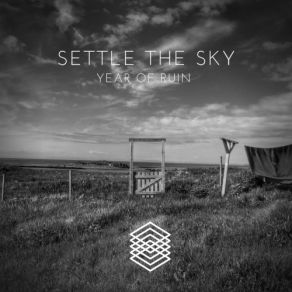 Download track Year Of Ruin Settle The Sky