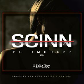 Download track Scinn Fa Ambress Apache