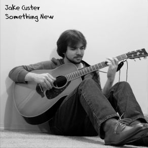 Download track What's Going On With You Jake Custer