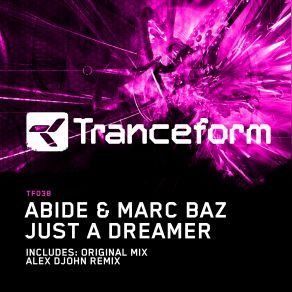 Download track Just A Dreamer (Original Mix) Abide, MARC BAZ