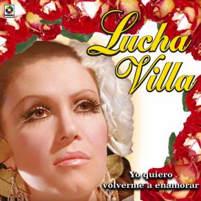 Download track Yo Quiero Volverme A Enamorar Lucha Villa