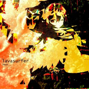 Download track Lavasurfer KKON