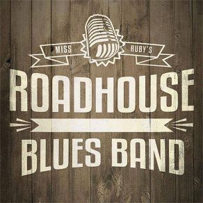 Download track She Wolf Miss Ruby's Roadhouse Blues Band