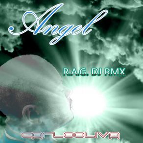 Download track Angel (Extended R. A. G. DJ Remix) Carlo Oliva