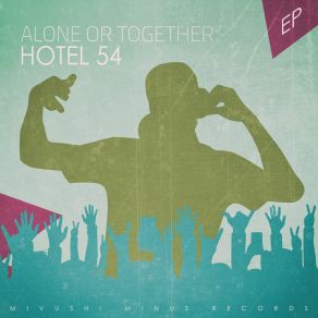 Download track You Have All The Time (Just In Time Mix) Hotel 54