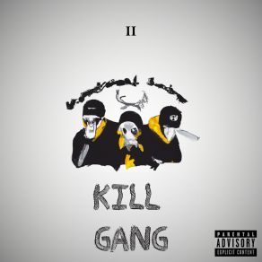 Download track Wanna Kill Me Kill Gang