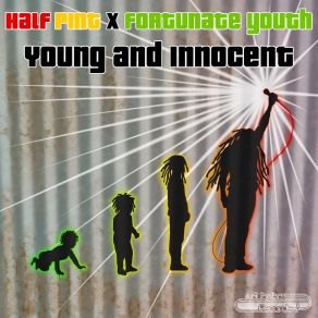 Download track Young And Innocent Half Pint, Fortunate Youth