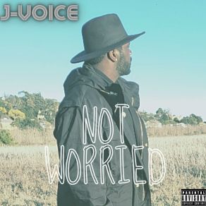 Download track Not Worried J-Voice