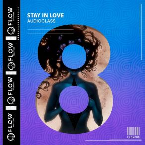 Download track Stay In Love (Original Mix) AudioClass