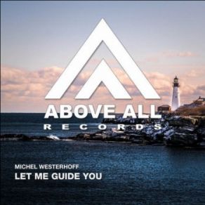 Download track Let Me Guide You (Original Mix) Michel Westerhoff