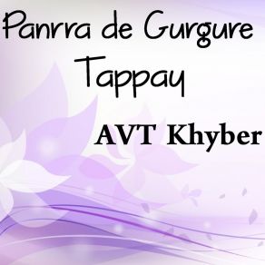 Download track Baghair La Ta Wakhtoona Na Teregi A. V. T Khyber