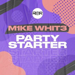 Download track Party Starter (Calle Lebraun Remix) M1ke Whit3