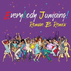 Download track Everybody Jumping! (Roman B Static Extended Mix) B. Roman