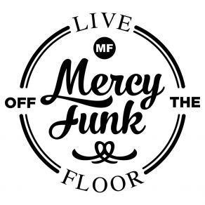 Download track You'll Never Want To Leave Mercy Funk