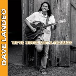 Download track We've Never Lost A Tailgate Dave Landeo