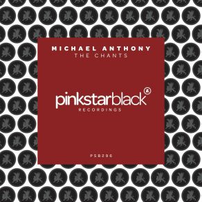 Download track The Chants (Extended Mix) Michael Anthony