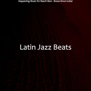 Download track Amazing Great Restaurants Latin Jazz Beats