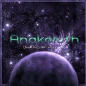 Download track Anakoluth - Delphic Haze Anakoluth - Dwelling In The Void EP