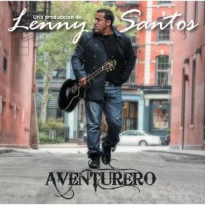 Download track Que Te Queria Lenny SantosLa 5ta. Estacion