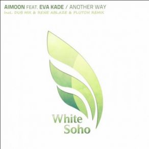 Download track Another Way (Dub Mix) Aimoon, Eva Kade