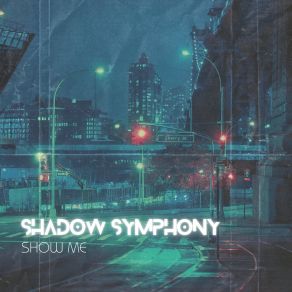 Download track What Can I Do Shadow Symphony