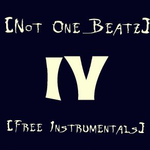 Download track IV (Free Beat) Not One Beatz