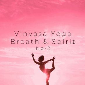 Download track Flow Of Life Vinyasa Yoga - Breath