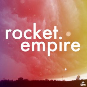 Download track August Empire Rocket EmpireWes