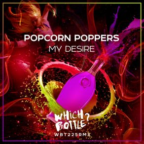 Download track My Desire (Radio Edit) Popcorn Poppers