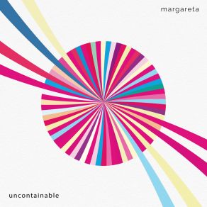 Download track Uncontainable Margareta