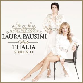 Download track Sino A Ti (With Thalia) Laura Pausini