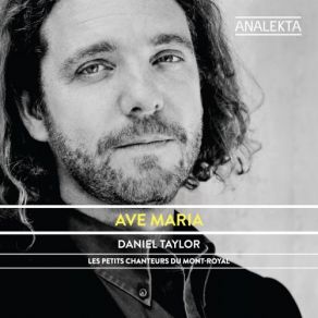 Download track Ave, Generosa Daniel Taylor, Les Petits Chanteurs Du Mont-Royal