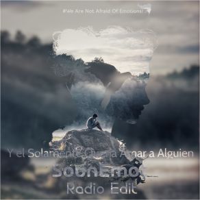 Download track Y El Solamente Quería Amar A Alguien (Radio Edit) SounEmot