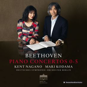 Download track Rondo For Piano And Orchestra In B-Flat Major, WoO 6. Allegro Kent Nagano, Deutsches Symphonie - Orchester Berlin, Mari Kodama